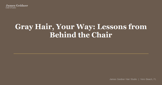 Gray Hair, Your Way: Lessons from Behind the Chair - James Geidner Hair Studio