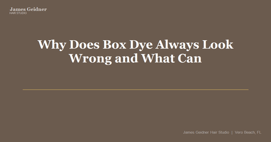 Why Does Box Dye Always Look Wrong and What Can You Actually Do About It? - James Geidner Hair Studio