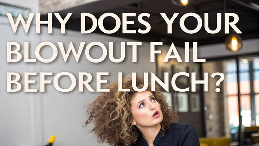 Why Does Your Blowout Look Perfect at Home But Fall Apart Before Lunch? - James Geidner Hair Studio