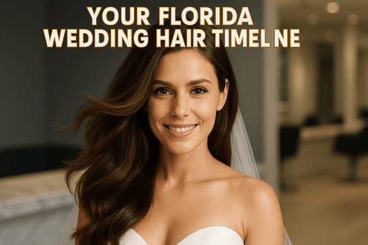 Your Florida Wedding Hair Timeline: Getting Luminous Locks for Your Big Day - James Geidner Hair Studio